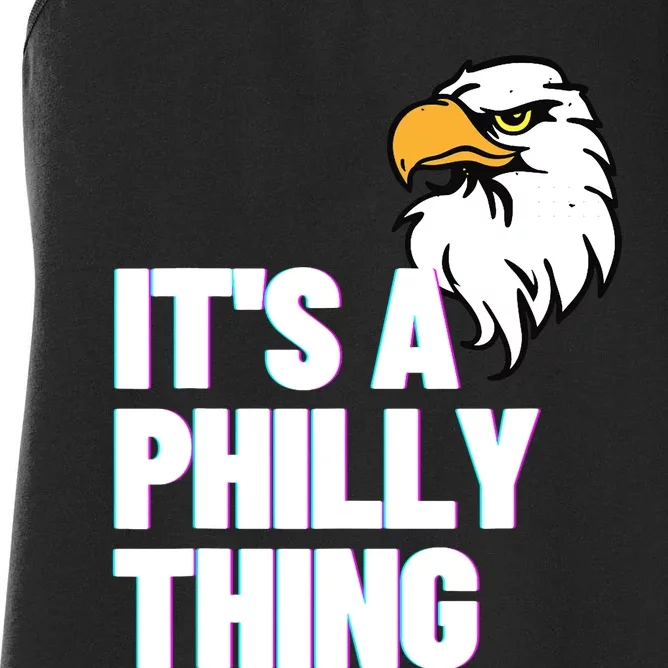 IT'S A PHILLY THING - Its A Philadelphia Thing Fan Lover Tee Women's Racerback Tank