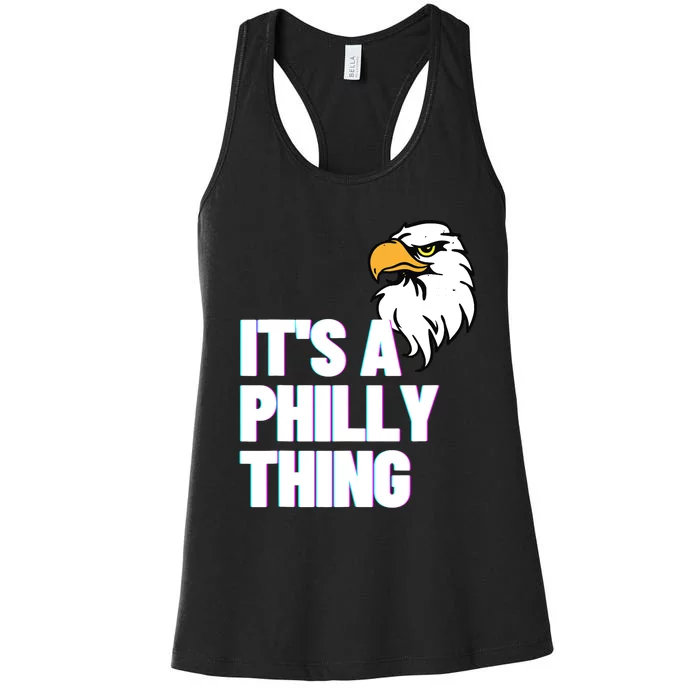 IT'S A PHILLY THING - Its A Philadelphia Thing Fan Lover Tee Women's Racerback Tank