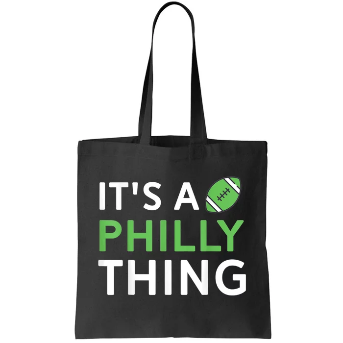 It's A Philly Thing Its A Philly Thing Philadelphia Football Tote Bag