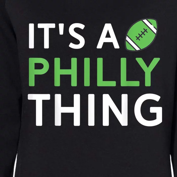 It's A Philly Thing Its A Philly Thing Philadelphia Football Womens California Wash Sweatshirt