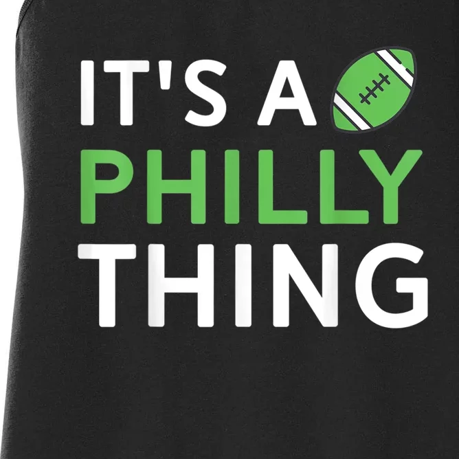 It's A Philly Thing Its A Philly Thing Philadelphia Football Women's Racerback Tank