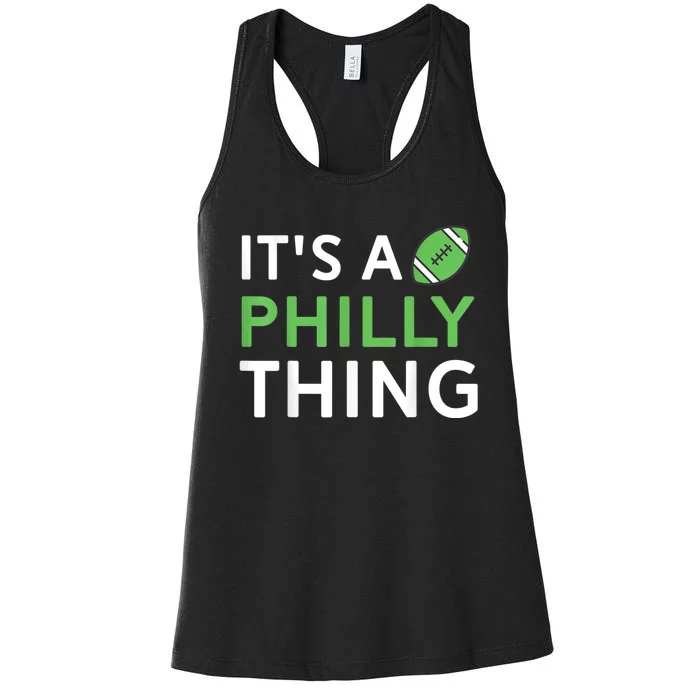 It's A Philly Thing Its A Philly Thing Philadelphia Football Women's Racerback Tank