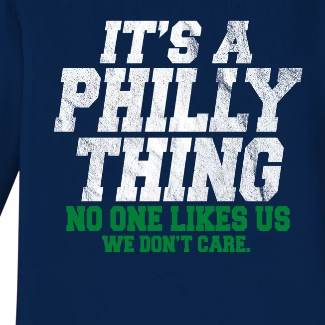 It's A Philly Thing No One Likes Us We Don't Care Funny Baby Long Sleeve Bodysuit