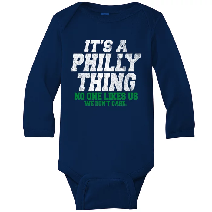 It's A Philly Thing No One Likes Us We Don't Care Funny Baby Long Sleeve Bodysuit