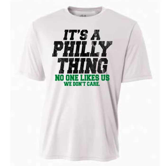 It's A Philly Thing No One Likes Us We Don't Care Funny Cooling Performance Crew T-Shirt