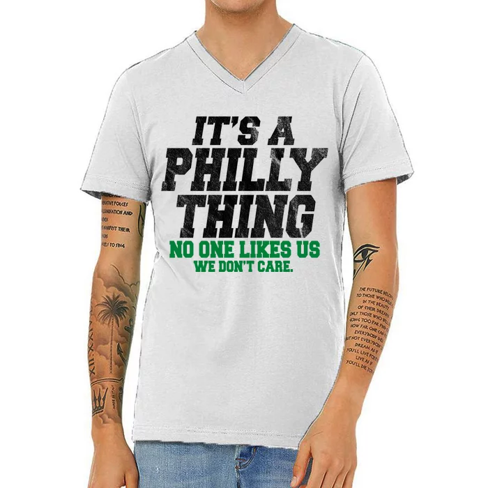 It's A Philly Thing No One Likes Us We Don't Care Funny V-Neck T-Shirt