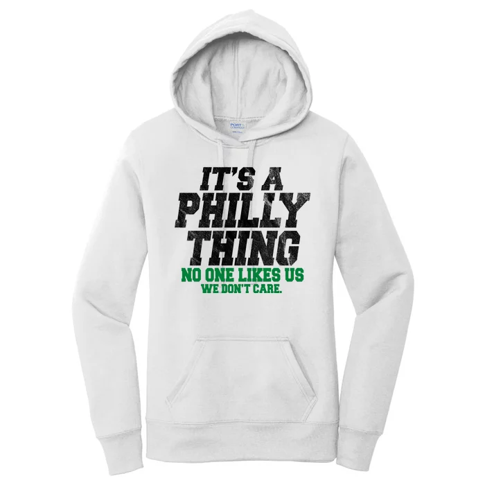 It's A Philly Thing No One Likes Us We Don't Care Funny Women's Pullover Hoodie