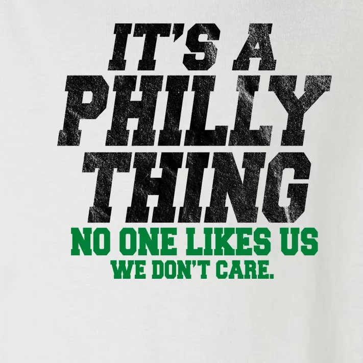 It's A Philly Thing No One Likes Us We Don't Care Funny Toddler Long Sleeve Shirt