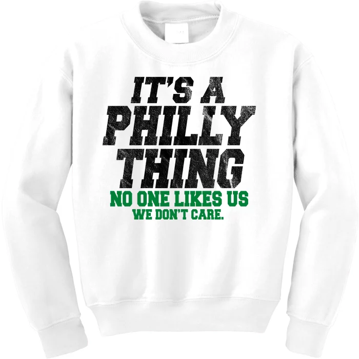 It's A Philly Thing No One Likes Us We Don't Care Funny Kids Sweatshirt