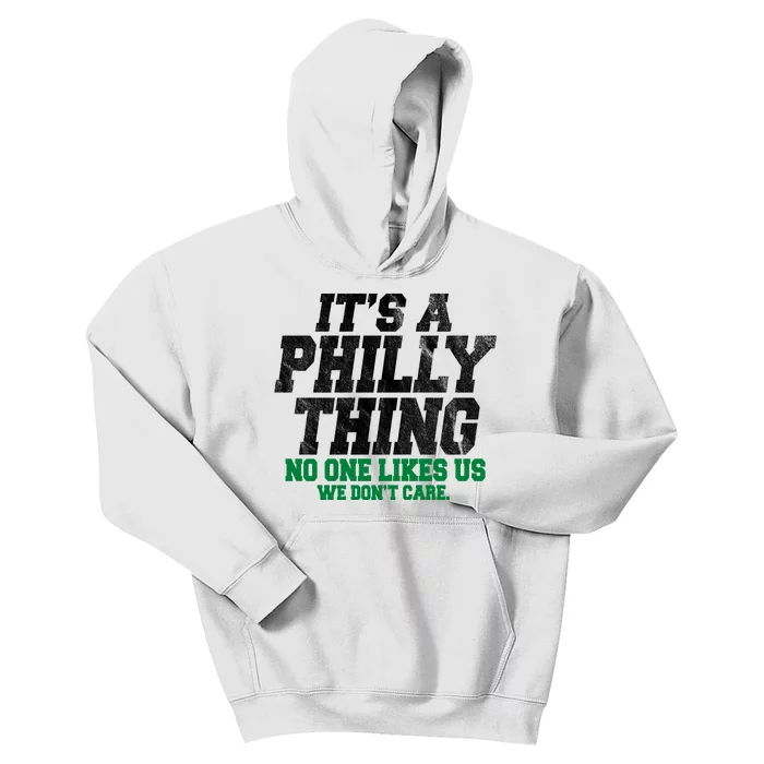 It's A Philly Thing No One Likes Us We Don't Care Funny Kids Hoodie