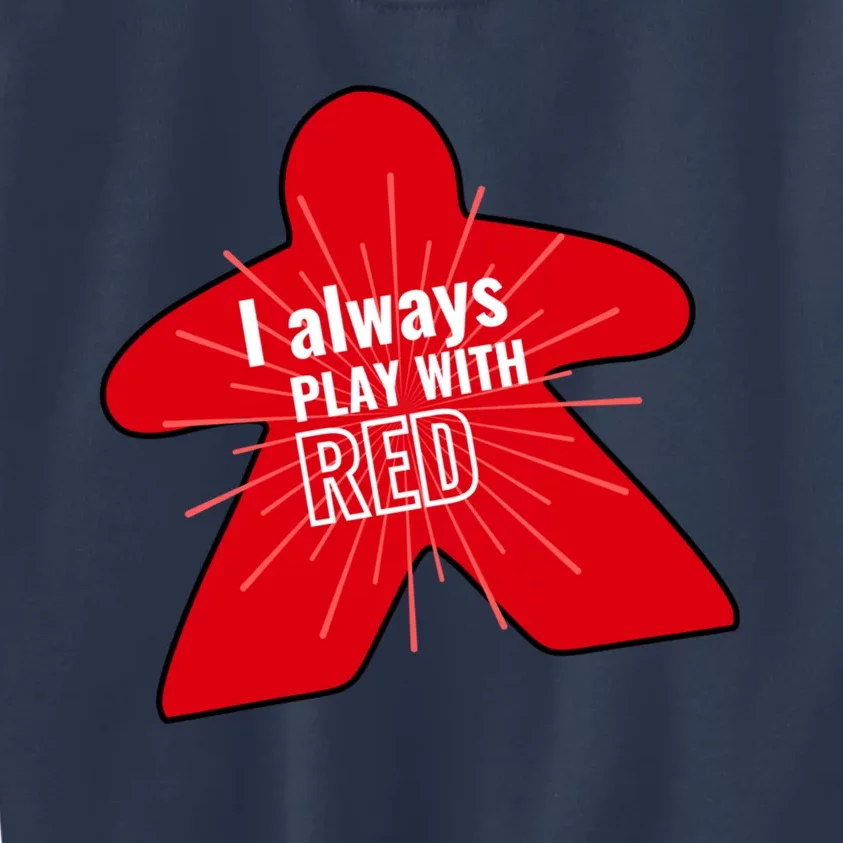 I Always Play With Red Kids Sweatshirt