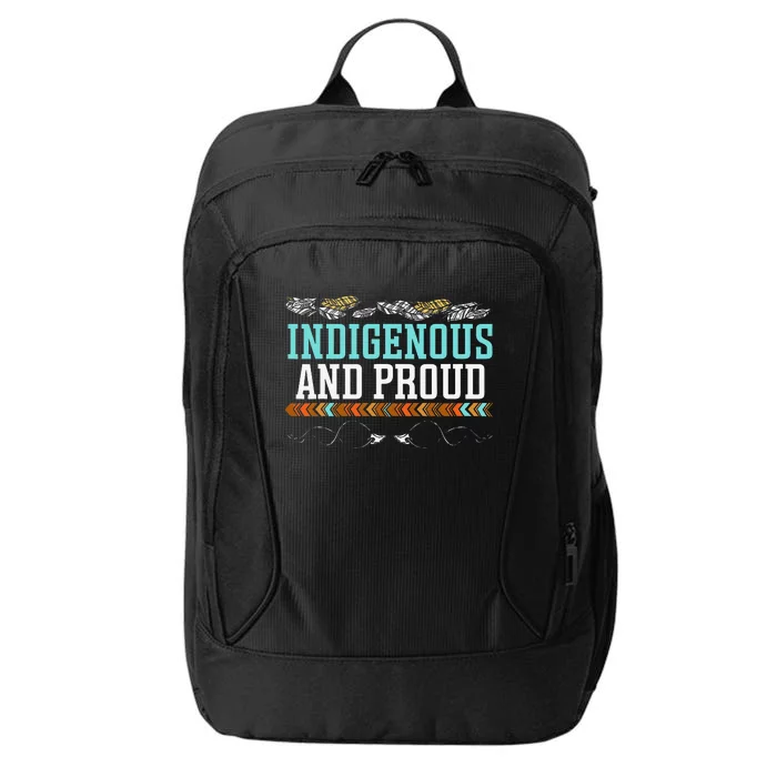 Indigenous And Proud Native American Native Pride City Backpack