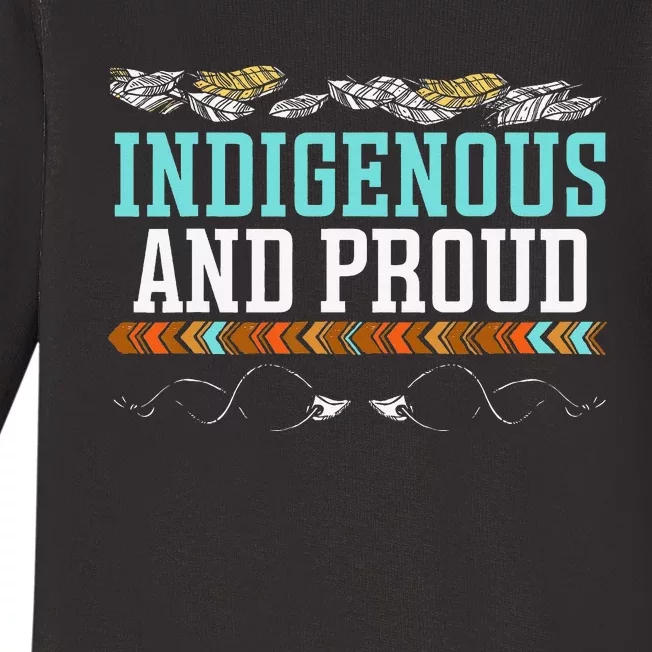 Indigenous And Proud Native American Native Pride Baby Long Sleeve Bodysuit