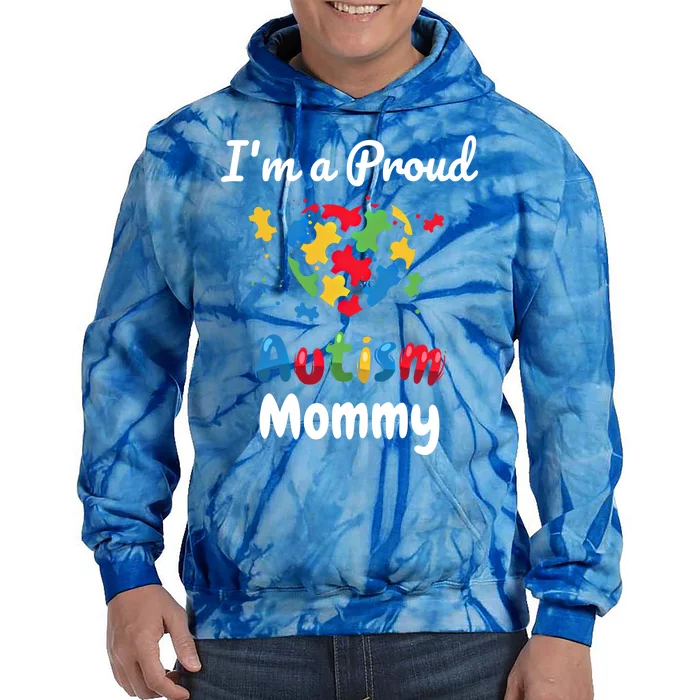 IM A Proud Autism Mommy Mother Mom Heart Gift Tie Dye Hoodie