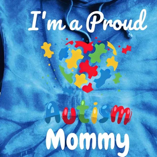 IM A Proud Autism Mommy Mother Mom Heart Gift Tie Dye Hoodie