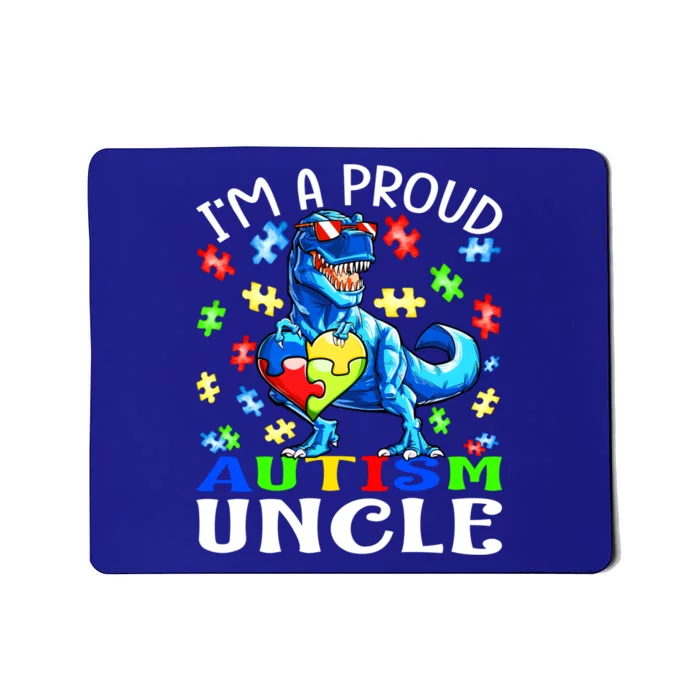 I'm A Proud Autism Uncle Dinosaur Meaningful Gift Mousepad