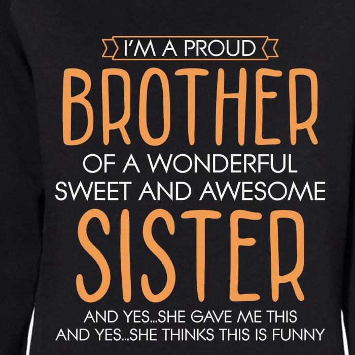 I'm A Proud Brother Of A Wonderful Sweet And Awesome Sister Sv Womens California Wash Sweatshirt