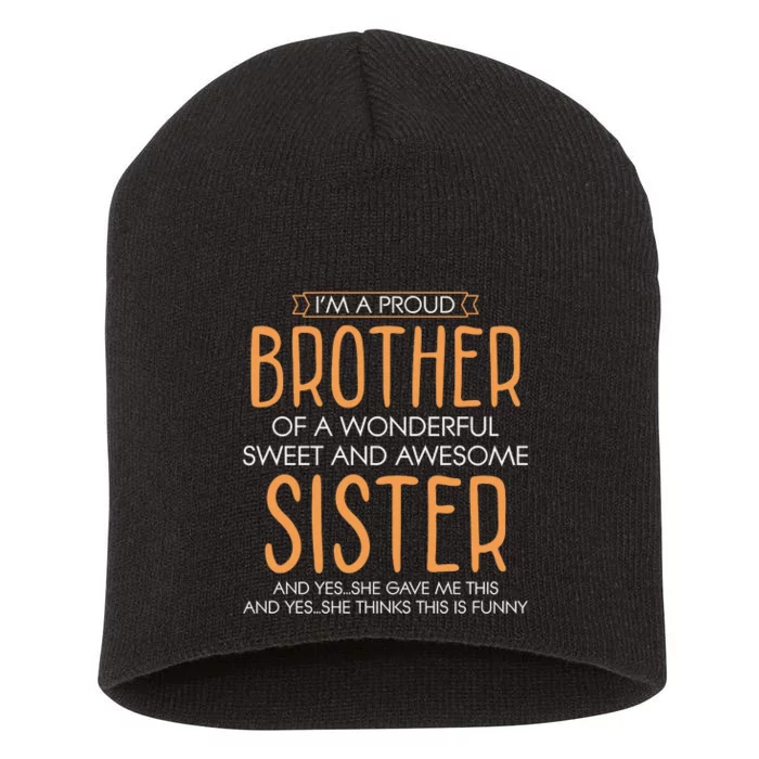 I'm A Proud Brother Of A Wonderful Sweet And Awesome Sister Sv Short Acrylic Beanie