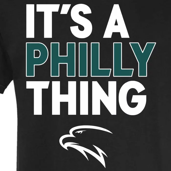 It's A Philly Thing Philadelphia Football Garment-Dyed Heavyweight T-Shirt