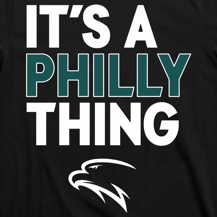 It's A Philly Thing Philadelphia Football T-Shirt