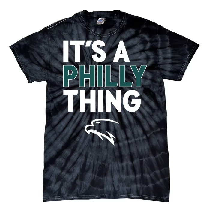 It's A Philly Thing Philadelphia Football Tie-Dye T-Shirt