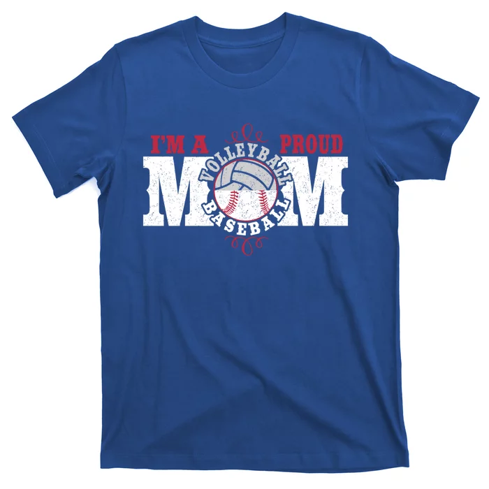 I'm A Proud Volleyball Baseball Mom Gift T-Shirt