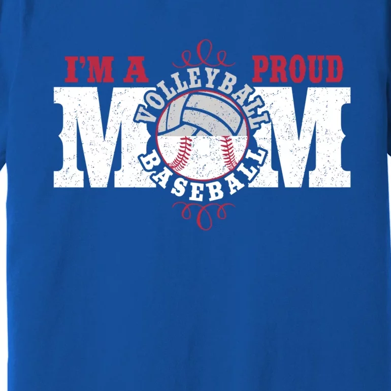 I'm A Proud Volleyball Baseball Mom Gift Premium T-Shirt