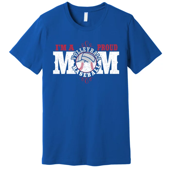 I'm A Proud Volleyball Baseball Mom Gift Premium T-Shirt