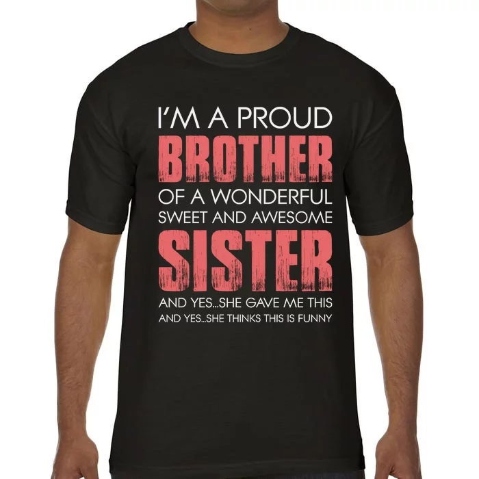 I’m A Proud Brother Of A Wonderful Sweet And Awesome Sister Comfort Colors T-Shirt