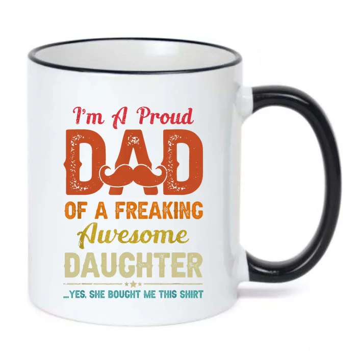 Im A Proud Dad Gift From Daughter Funny Fathers Day Black Color Changing Mug