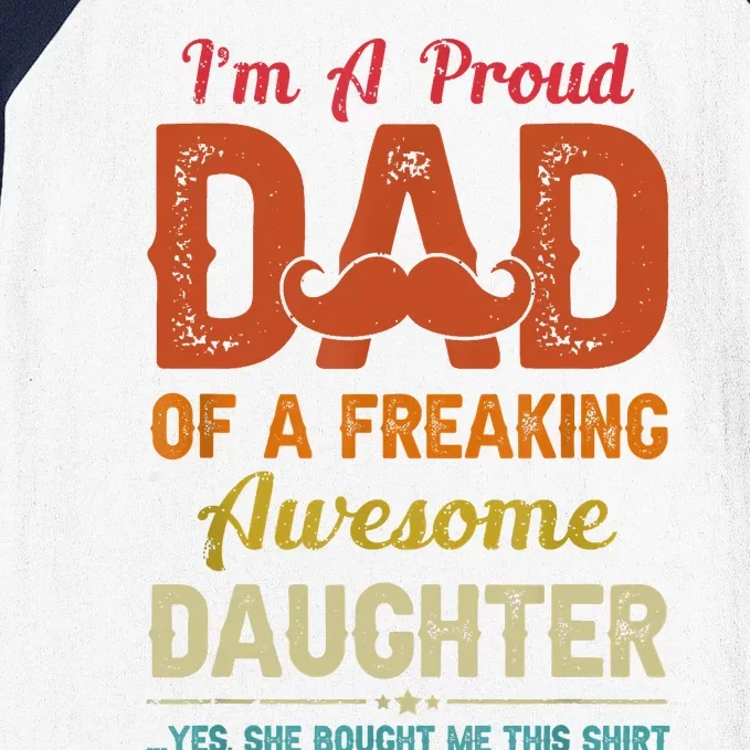 Im A Proud Dad Gift From Daughter Funny Fathers Day Baseball Sleeve Shirt