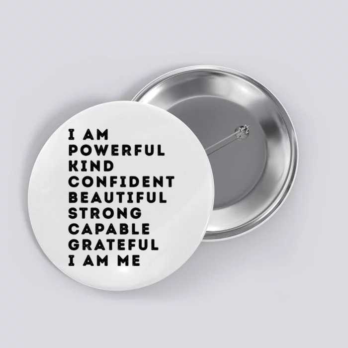 I Am Powerful Kind Confident Beautiful Strong Capable Quote Button