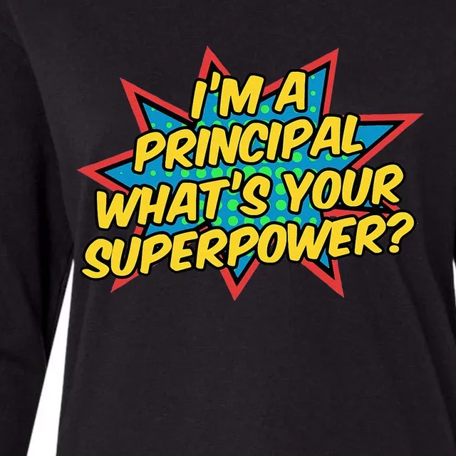 Im A Principal Whats Your Superpower Super School Principal Womens Cotton Relaxed Long Sleeve T-Shirt