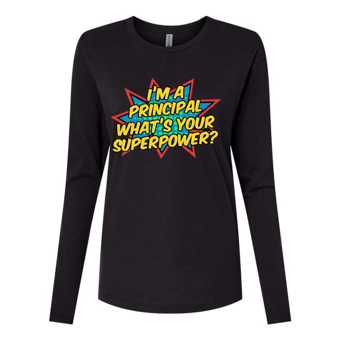 Im A Principal Whats Your Superpower Super School Principal Womens Cotton Relaxed Long Sleeve T-Shirt