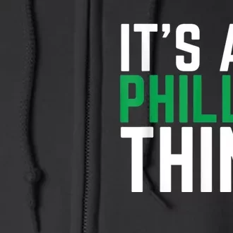 It's A Philly Thing Philadelphia Football Full Zip Hoodie