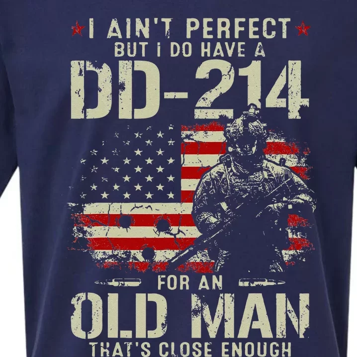 I Aint Perfect But I Do Have A DD 214 For An Old Man Gifts Sueded Cloud Jersey T-Shirt