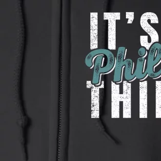 It's A Philly Thing Eagles Football Full Zip Hoodie