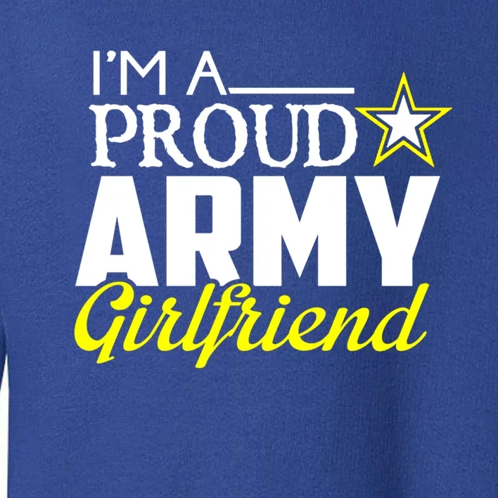 I'm A Proud Army Friend Design Military Friend Gift Toddler Sweatshirt