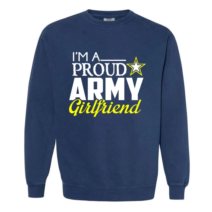 I'm A Proud Army Friend Design Military Friend Gift Garment-Dyed Sweatshirt