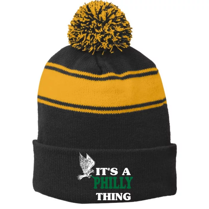 It's A Philly Thing Only For Philadelphia Fan Original Thing Stripe Pom Pom Beanie