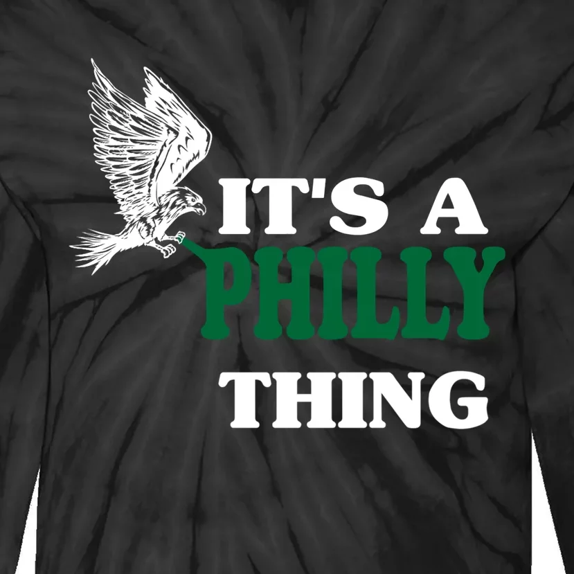 It's A Philly Thing Only For Philadelphia Fan Original Thing Tie-Dye Long Sleeve Shirt