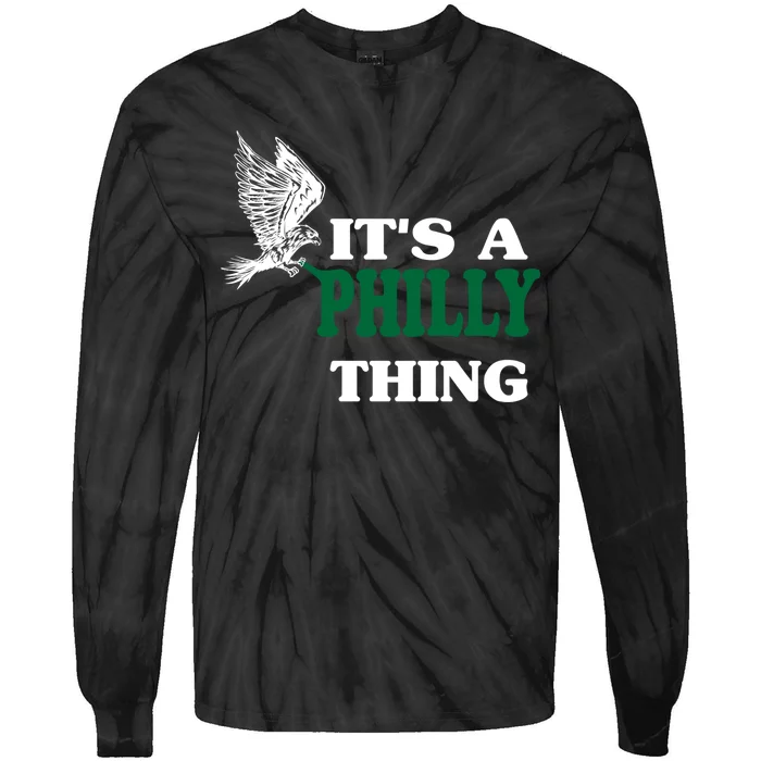 It's A Philly Thing Only For Philadelphia Fan Original Thing Tie-Dye Long Sleeve Shirt