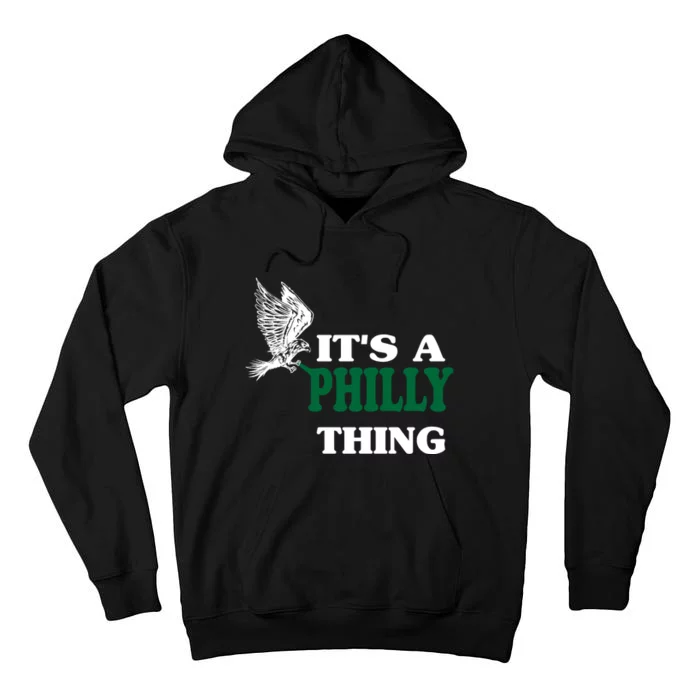 It's A Philly Thing Only For Philadelphia Fan Original Thing Tall Hoodie