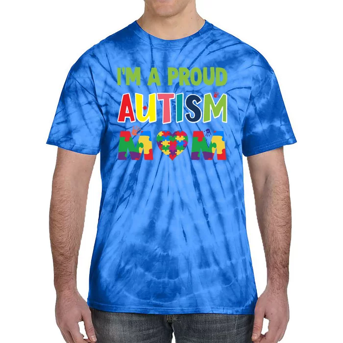 IM A Proud Autism Mom Mother Day Awareness Heart Gift Tie-Dye T-Shirt