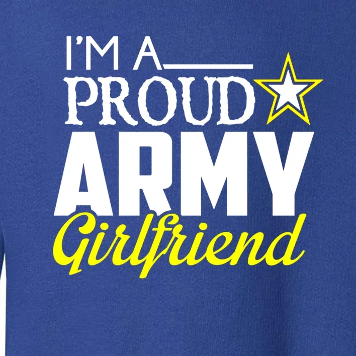 I'm A Proud Army Friend Gift Great Gift Military Friend Toddler Sweatshirt