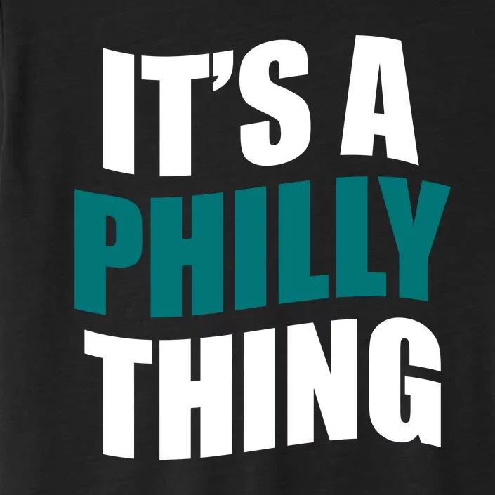 It's A Philly Thing Football Fan ChromaSoft Performance T-Shirt