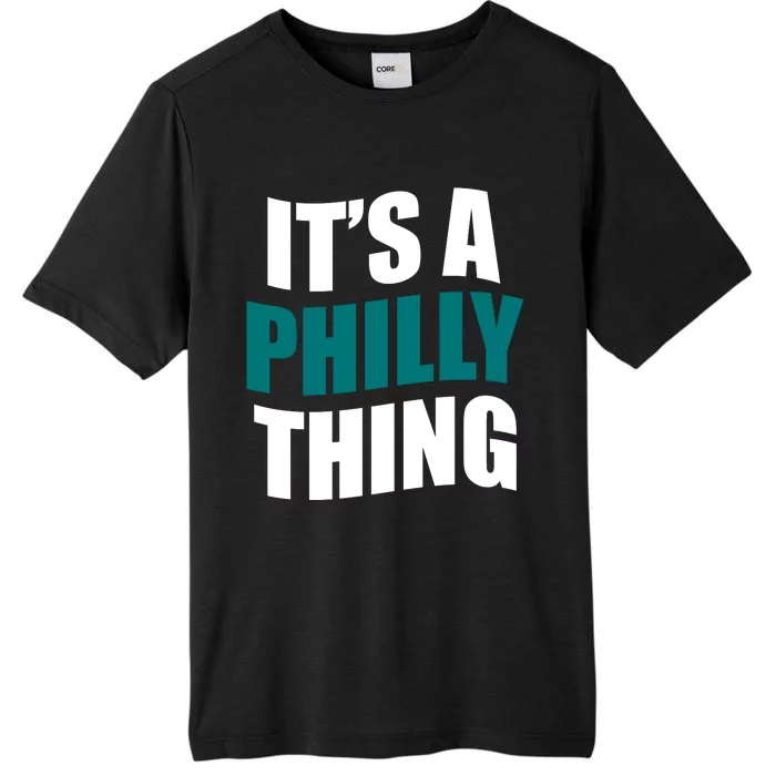 It's A Philly Thing Football Fan ChromaSoft Performance T-Shirt