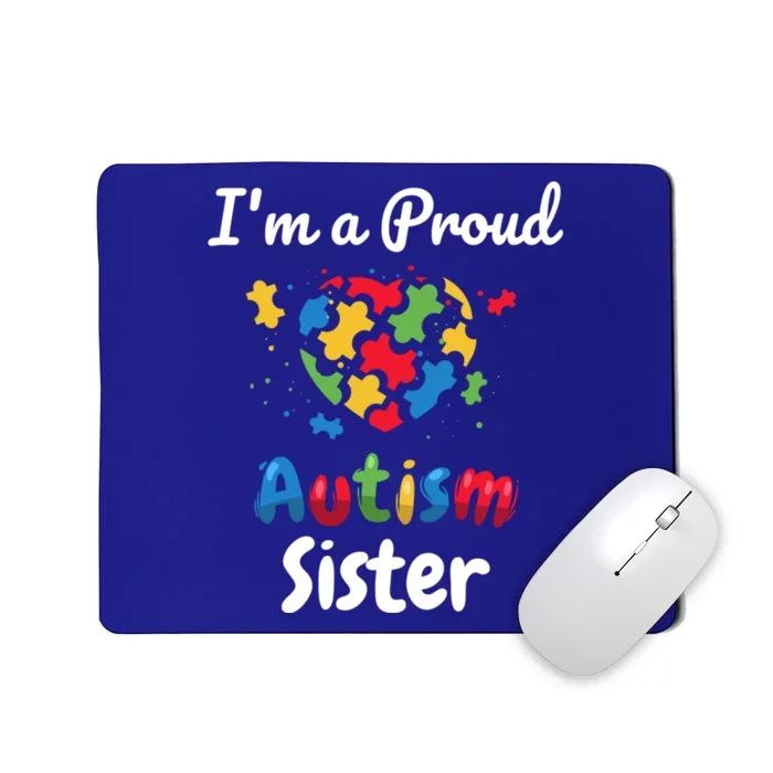 IM A Proud Autism Sister Heart Funny Gift Great Gift Mousepad