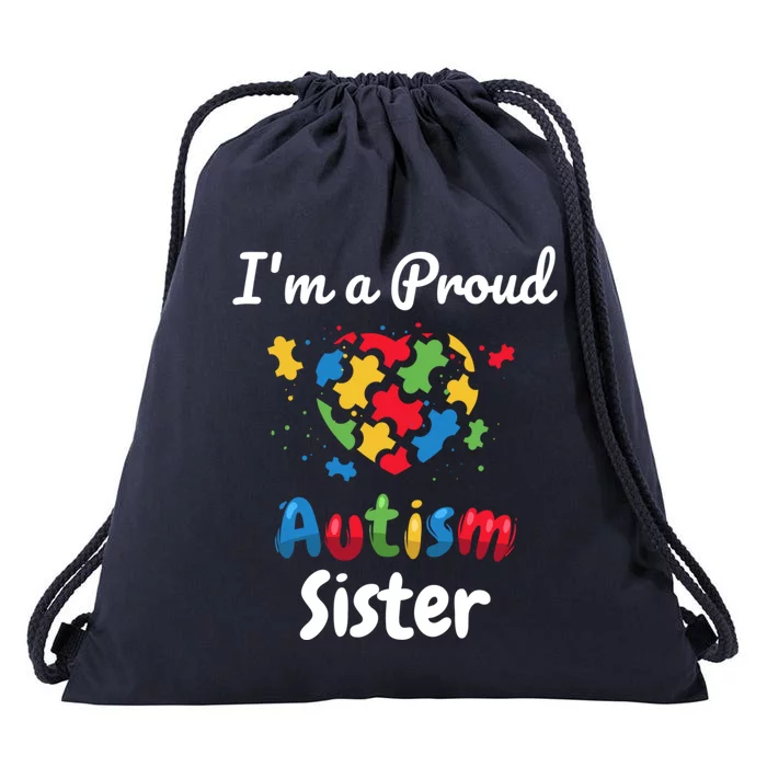 IM A Proud Autism Sister Heart Funny Gift Great Gift Drawstring Bag