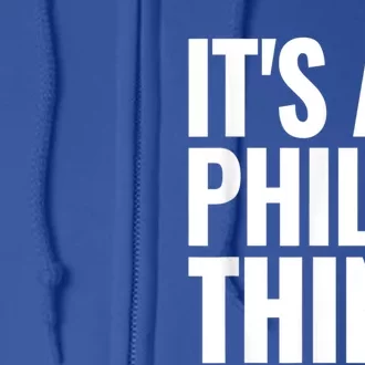 It's A Philly Thing Philadelphia Football Full Zip Hoodie